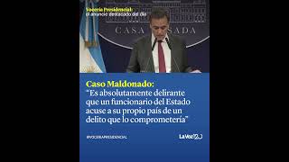 Caso Maldonado: &quot;Es delirante que un funcionario del Estado acuse a su propio país de este delito&quot;