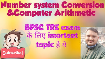 Number system Conversion & Computer Arithmetic || For BPSC TRE Examination