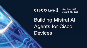 From Code to Conversations: Building Mistral AI Agents for Cisco Devices