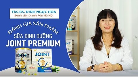 Thạc sĩ bác sĩ Đinh Ngọc Hoa đánh giá cao Sữa dinh dưỡng JOINT Premium của MOOLA MILK