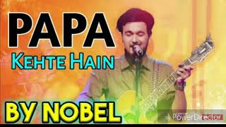 Papa Kehte Hain Bada Naam Karega || Noble Man || SAREGAMAPA ||