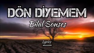 Dön Diyemem - Bilal Sonses