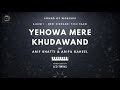 YEHOVA MERE KHUDAWAND | Sound Of Worship | Album 1 Mp3 Song