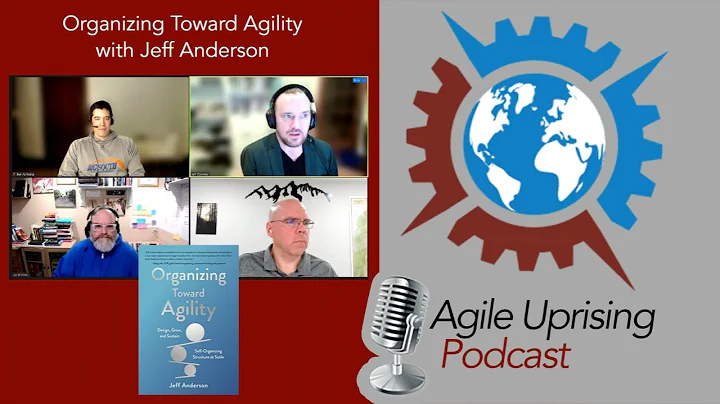 Organizing Toward Agility with Jeff Anderson