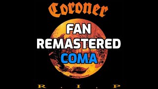 Coroner - Coma [2020 Fan Remastered] [HD]