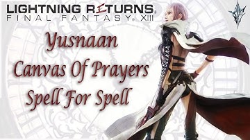 Yusnaan [Canvas Of Prayers] Spell For Spell | Lightning Returns: Final Fantasy XIII | With Comms
