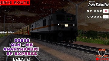 SF Exp ❌ Goods ✅ Priority for 20636 Ananthapuri SF Exp | QLN-MS | Part 2 | #msts | #benefactor