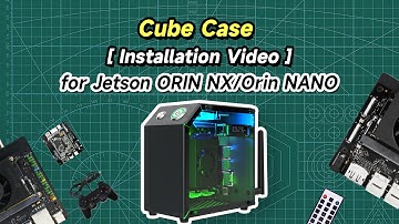 CUBE NANO Case Installation Video for Jetson ORIN NANO/ORIN NX
