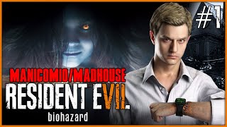 Resident Evil 7: Madhouse | #1 [ITA]