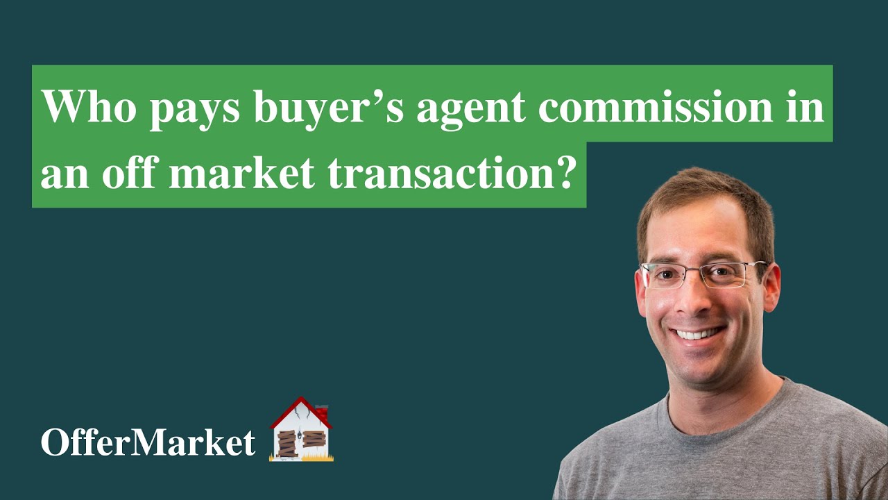 Who Pays Buyer S Agent Commission California