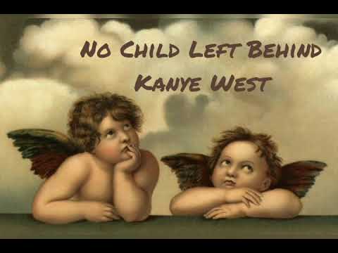 Kanye West - No Child Left Behind (Lyrics)