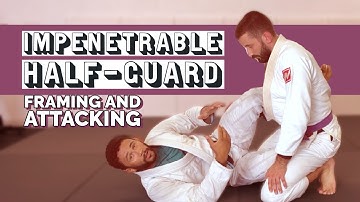 Impenetrable Half Guard - Half Guard Framing and Attacking