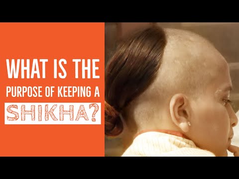What is the purpose of keeping a Shikha? (Solved!)