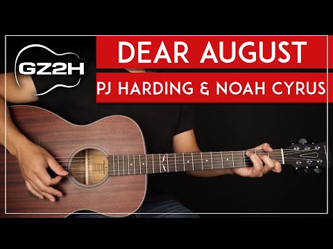 Dear August Guitar Tutorial Noah Cyrus PJ Harding Guitar Lesson  |Chords + Strumming|