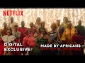 Made by africans watched by the world  netflix