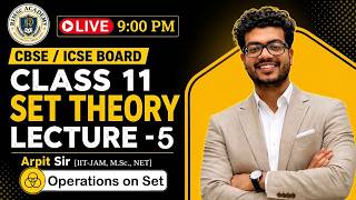 Set Theory | Lec - 5 | Class 11 | Subsets | CBSE/ICSE Live @9:00 PM | By Arpit #class11th