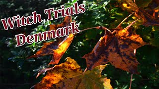 The History of Witch Trials - Denmark