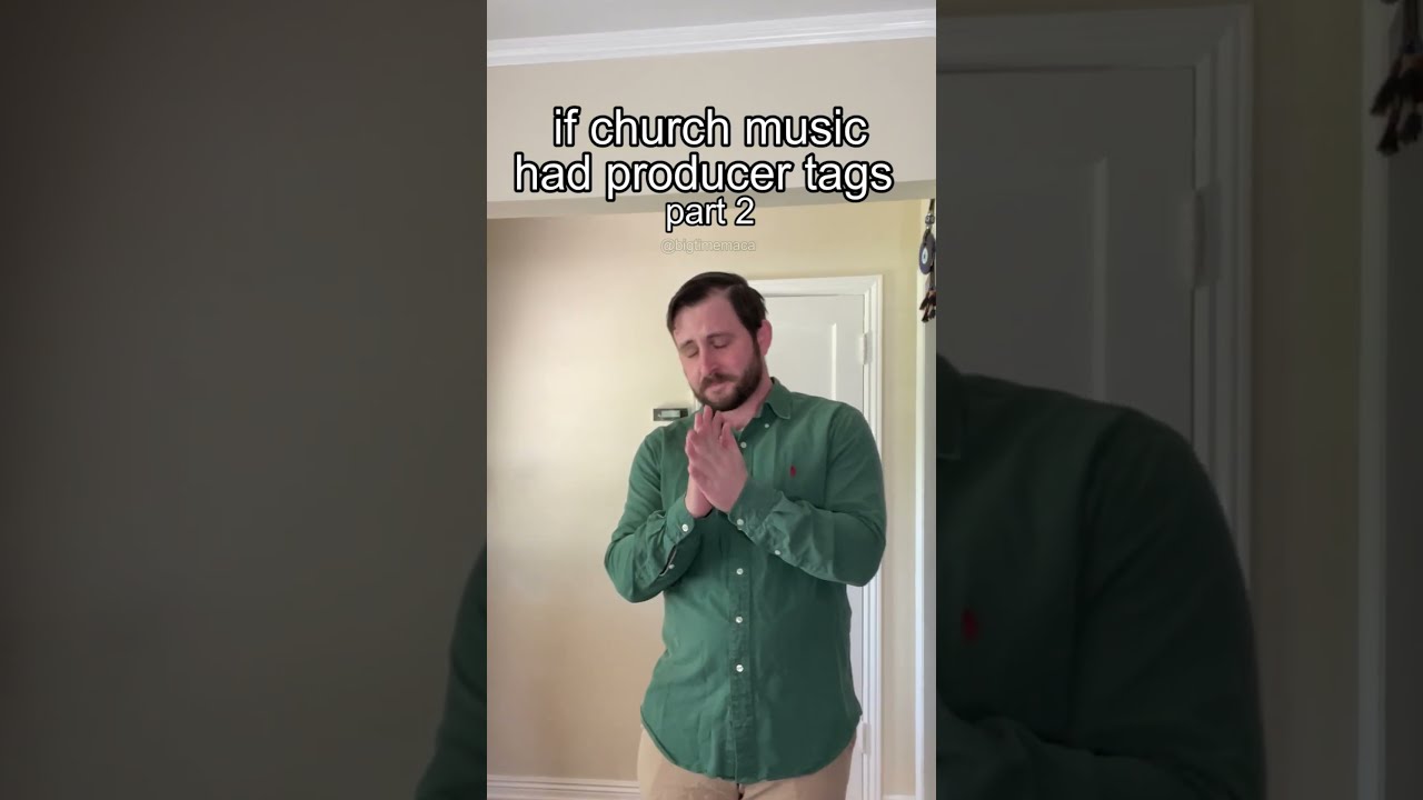 If Church Music Had Producer Tags Part 2