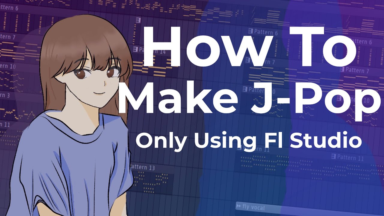How To Make J-Pop Song With FL Studio 21 - YouTube
