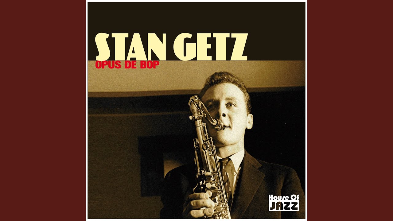 OPUS DE BOP / STAN GETZ』 | 札幌は手稲のｼﾞｬｽﾞ喫茶『ﾜｲｽﾞ・ﾜﾝ』の 