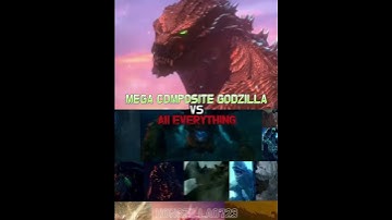 Mega Composite Godzilla Vs All Everything