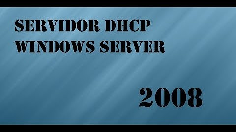 Configurar un servidor DHCP en Windows 2008