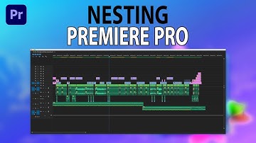 What Is Nesting In Premiere Pro And Why You Should Use It