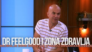 Dr Feelgood - Najbolja zona zdravlja u kojoj organizam cveta, a srce nam ostaje zahvalno!