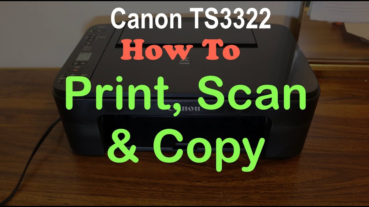 How to PRINT, SCAN & COPY with Canon TS3322 Printer & review ? - YouTube