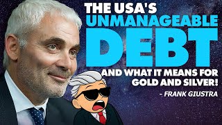 The USA's Unmanageable Debt and What it Means for Gold and Silver