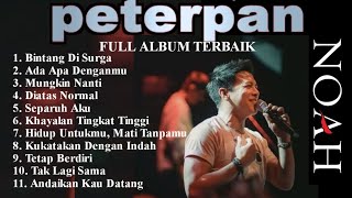 PETERPAN X NOAH Kumpulan Lagu Terbaik Full Album Nostalgia 2000an - Bintang Di Surga - TANPA IKLAN