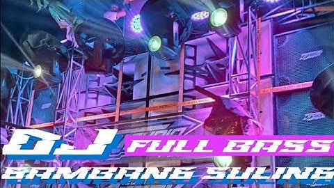 DJ GAMBANG SULING FULL BASS HOREG