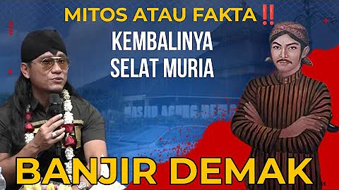 GUS MIFTAH TERBARU 2024 - BANJIR DEMAK MITOS/FAKTA KEMBALINYA SELAT MURIA❓