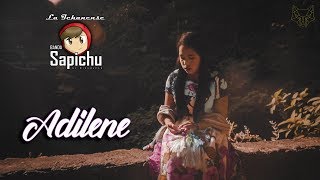 Adilene La Ichanense Banda Sapichu Videos Oficial