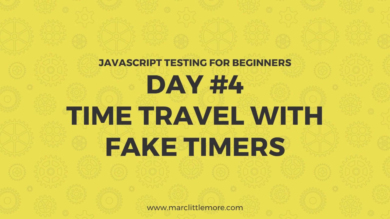 Day 4 - Travel with Fake Timers - JavaScript Beginners - YouTube