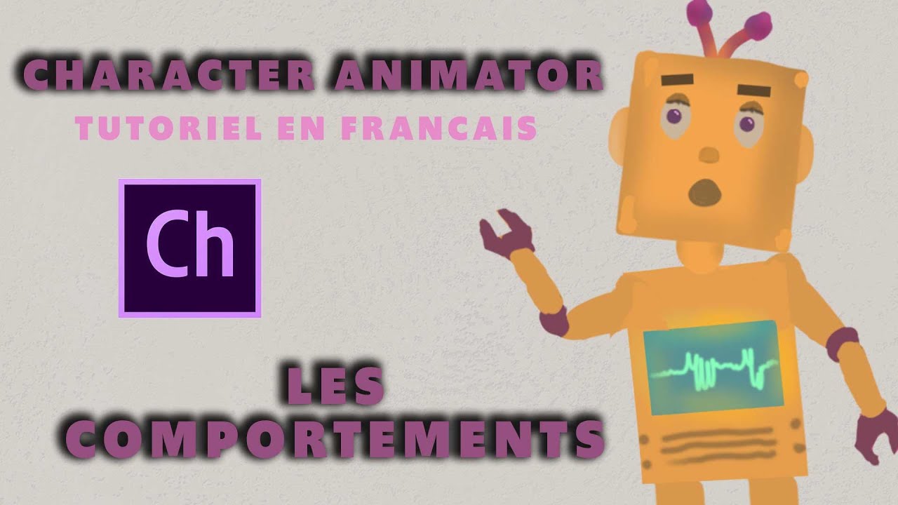 Character Animator tuto FR  - LES COMPORTEMENTS