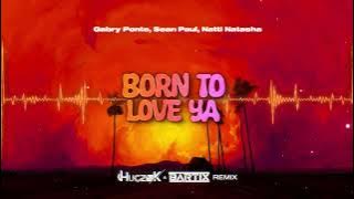 Gabry Ponte, Sean Paul, Natti Natasha - Born To Love Ya (HUCZEK x BARTIX REMIX) 2024