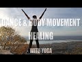 Dance & Body Movement Healing with Yoga