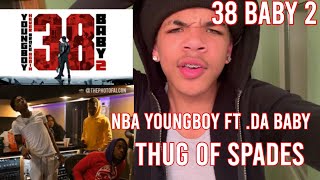 NBA YOUNGBOY-THUG OF SPADES FT. DA BABY IS IT BETTER THAN JUMP? (REACTION)