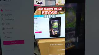 Cara Nonton TikTok Di Smart TV Coocaa. #tutorial