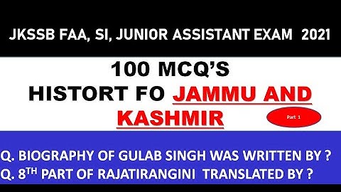 TOP 100 MCQ ON HISTORY OF J&K FOR JKSSB FINANCE ACCOUNTS ASSISTANT, SI, JUNIOR ASSISTANT EXAM PART 1