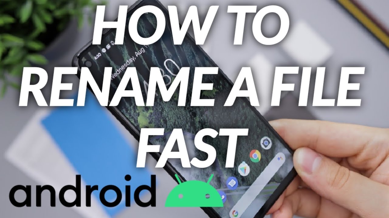 How To Rename A File Fast! Samsung, Google \U0026 Other Android Devices.