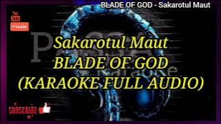 SAKAROTUL MAUT - BLADE OF GOD (KARAOKE VERSION)