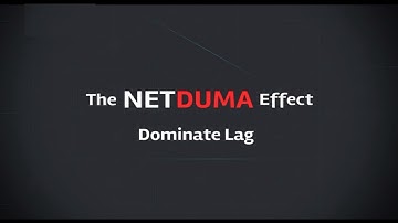The NETDUMA Effect - Part 1