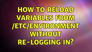 Ubuntu: How to reload variables from /etc/environment without re-logging in?