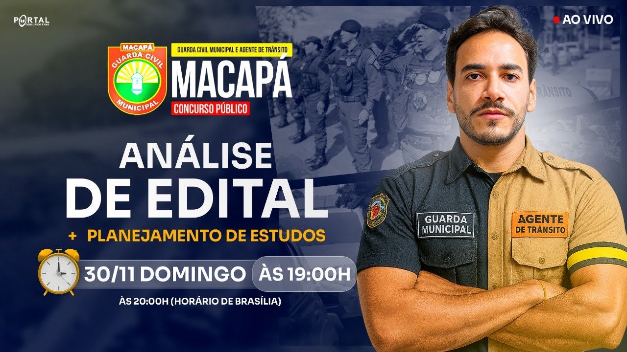 CONCURSO GCM MACAPÁ/AP: ANÁLISE DE EDITAL + PLANEJAMENTO DE ESTUDOS ...