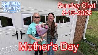 Mothers Day  Sunday Chat 5 -10-2026