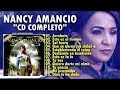 Nancy Amancio - Arrebato y Mas (Álbum Completo) l Musica Cristiana ♬