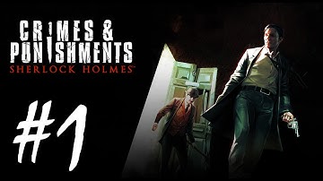 Sherlock Holmes: Crimes & Punishments Walkthrough part 1