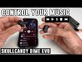 Skullcandy Dime Evo : How to Control Your Music &amp; Take Calls